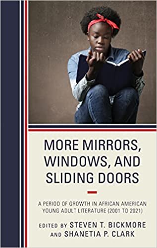 تحميل More Mirrors, Windows, and Sliding Doors: A Period of Growth in African American Young Adult Literature (2001 to 2021)