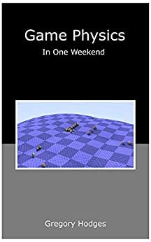ダウンロード  Game Physics In One Weekend (English Edition) 本