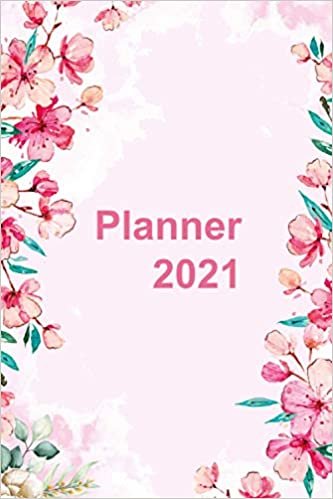 Planner 2021: Weekly and Monthly Planner with pink Watercolor Floral Cover with Goal- Notes and Monthly Mini Calendar 2021