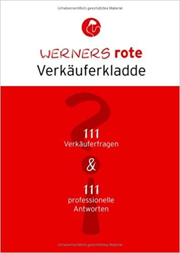Werners rote Verkäuferkladde: 111 Verkäuferfragen und 111 professionelle Antworten indir