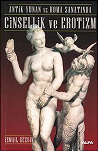 Antik Yunan ve Roma Sanatında Cinsellik ve Erotizm indir