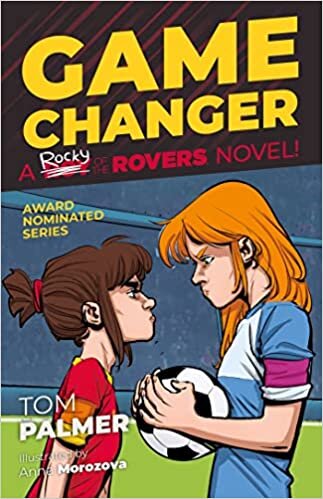 ダウンロード  Rocky of the Rovers: Game Changer (A Roy of the Rovers Fiction Book, 8) 本