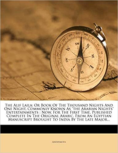 تحميل The Alif Laila: Or Book Of The Thousand Nights And One Night, Commonly Known As &quot;the Arabian Nights&quot; Entertainments : Now, For The First Time, ... India By The Late Major... (Arabic Edition)