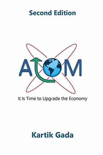 ATOM, Second Edition: It Is Time to Upgrade the Economy (ISSN) (English Edition) ダウンロード