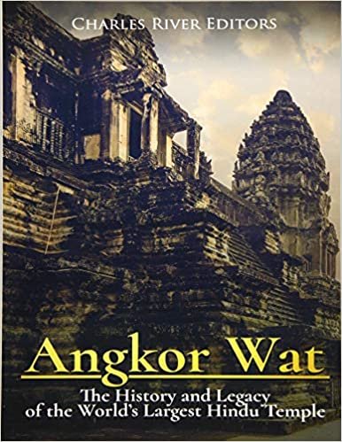 Angkor Wat: The History and Legacy of the World?s Largest Hindu Temple indir