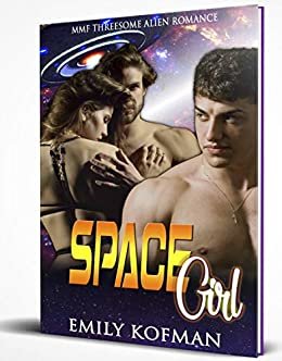 ダウンロード  Space Girl: MMF Threesome Alien Romance (English Edition) 本