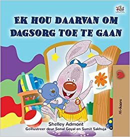 I Love to Go to Daycare (Afrikaans Children's Book)