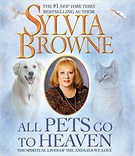 ダウンロード  All Pets Go to Heaven: The Spiritual Lives of the Animals We Love 本