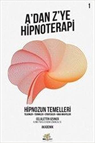 A’dan Z’ye Hipnoterapi 1 & Hipnozun Temelleri indir