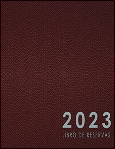 ダウンロード  Libro de Reservas 2023: Para Restaurante Hosteleria, ideal para restaurantes, hotel, cafetería | Agenda de Reservas con calendario 2023, 365 días | Libro de Reservas Con Fechas 本