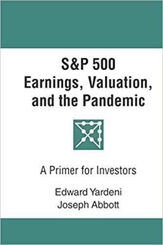 ダウンロード  S&P 500 Earnings, Valuation, and the Pandemic: A Primer for Investors (Predicting the Markets Topical Study) 本