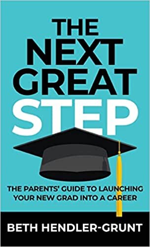 تحميل The Next Great Step: The Parents&#39; Guide to Launching Your New Grad into a Career
