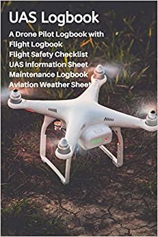 تحميل UAS Logbook: A Drone Pilot Logbook - Flight Safety Checklist - Flight Logbook - Aviation Weather Sheet - UAS Information Sheet - Maintenance Logbook - Forest Edition