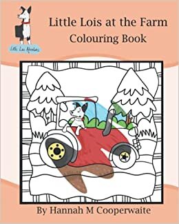 تحميل Little Lois at the Farm: Colouring Book (Little Lois Adventures)