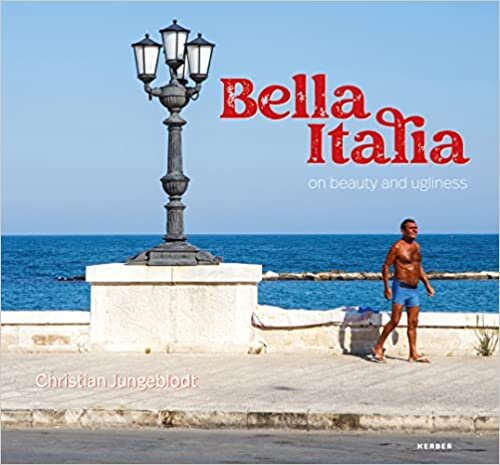 Christian Jungeblodt: Bella Italia – on beauty and ugliness