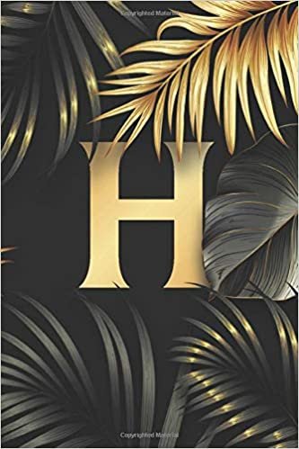 indir H Initial Monogram Letter 120 pages dot grid cream Planner Journal &amp; Diary for Writing &amp; Note Taking for Girls and Women: Black Gold tropical
