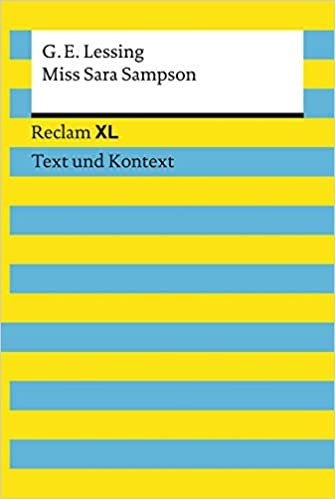 Miss Sara Sampson. Textausgabe mit Kommentar und Materialien: Reclam XL – Text und Kontext: 19440