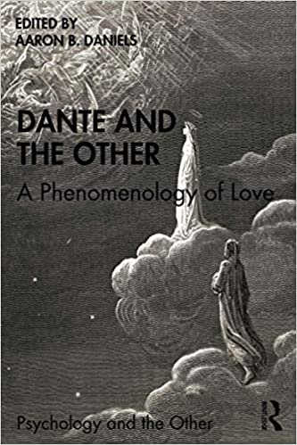 Dante and the Other: A Phenomenology of Love (Psychology and the Other) indir