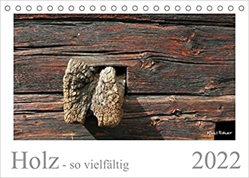 ダウンロード  Holz - so vielfaeltig (Tischkalender 2022 DIN A5 quer): Dreizehn Bilder von Holz in verschiedenen Formen (Monatskalender, 14 Seiten ) 本