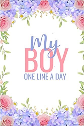 My Boy One Line A Day: Five Years of Memories With Your Son, 6x9 Diary, Dated and Lined Book indir