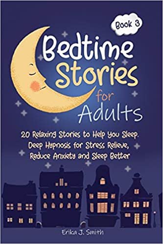 indir Bedtime Stories for Adults: 20 Relaxing Stories to Help You Sleep. Deep Hypnosis for Stress Relieve, Reduce Anxiety and Sleep Better