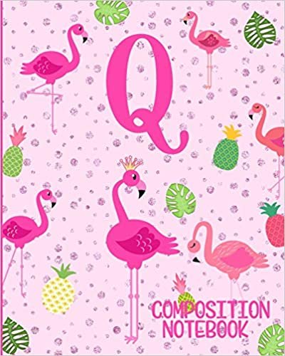 Composition Notebook Q: Pink Flamingo Initial Q Composition Wide Ruled Notebook indir