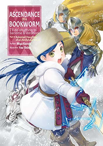 ダウンロード  Ascendance of a Bookworm: Part 3 Volume 3 (English Edition) 本