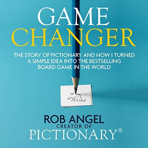 ダウンロード  Game Changer: The Story of Pictionary and How I Turned a Simple Idea into the Bestselling Board Game in the World 本