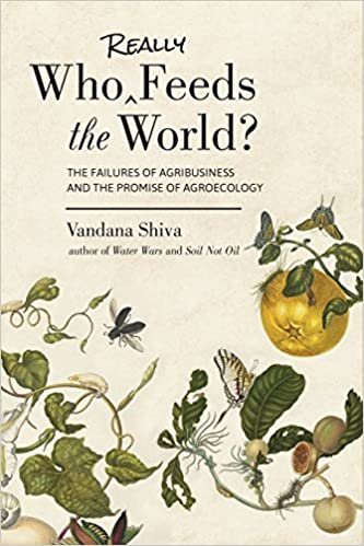 ダウンロード  Who Really Feeds the World?: The Failures of Agribusiness and the Promise of Agroecology 本