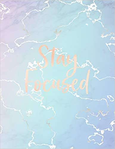 تحميل Stay Focused: Inspirational Quote Notebook, Elegant Blue Marble and Rose Gold - 8.5 x 11, 120 Wide Ruled Pages