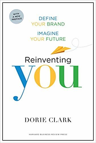 اقرأ Reinventing You, With a New Preface: Define Your Brand, Imagine Your Future الكتاب الاليكتروني 