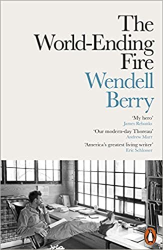 ダウンロード  The World-Ending Fire: The Essential Wendell Berry 本