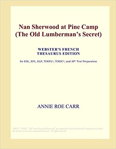 indir Nan Sherwood at Pine Camp (The Old Lumberman&#39;s Secret) (Webster&#39;s French Thesaurus Edition)
