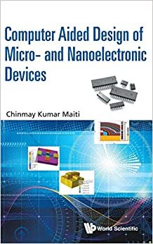 اقرأ Computer Aided Design Of Micro- And Nanoelectronic Devices الكتاب الاليكتروني 
