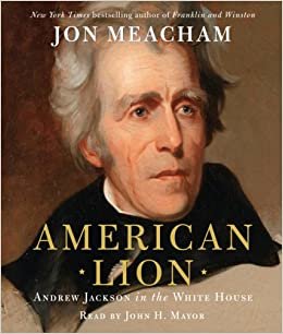 ダウンロード  American Lion: Andrew Jackson in the White House 本