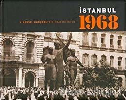 H. Yüksel Hançerli'nin Objektifinden İstanbul 1968 indir