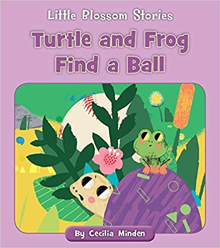 indir Turtle and Frog Find a Ball (Little Blossom Stories)