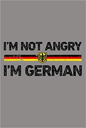 indir I M Not Angry I M German Germany Flag Funny Humor: Notebook Planner - 6x9 inch Daily Planner Journal, To Do List Notebook, Daily Organizer, 114 Pages