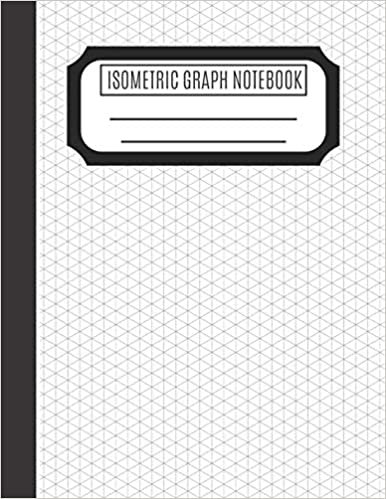 تحميل Isometric Graph Notebook: Isometric Graph Paper Notebook To Draw Architectural and 3D Designs - Isometric Graph Paper 8.5 x 11 With Equilateral Grid For Your DIY 3D Printer Projects