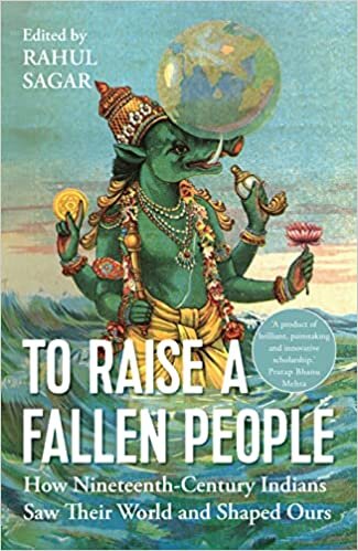 تحميل To Raise a Fallen People: The nineteenth century origins of Indian views of the world