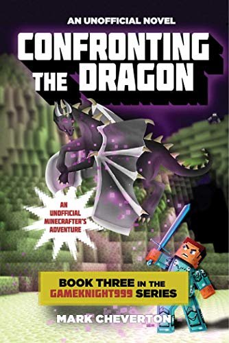 Confronting the Dragon: Book Three in the Gameknight999 Series: An Unofficial Minecrafter's Adventure (English Edition)
