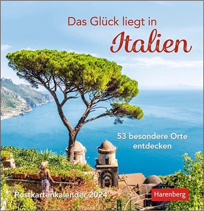 Das Glueck liegt in Italien Postkartenkalender 2024: Wochenkalender mit 53 Postkarten, 53 besondere Orte entdecken