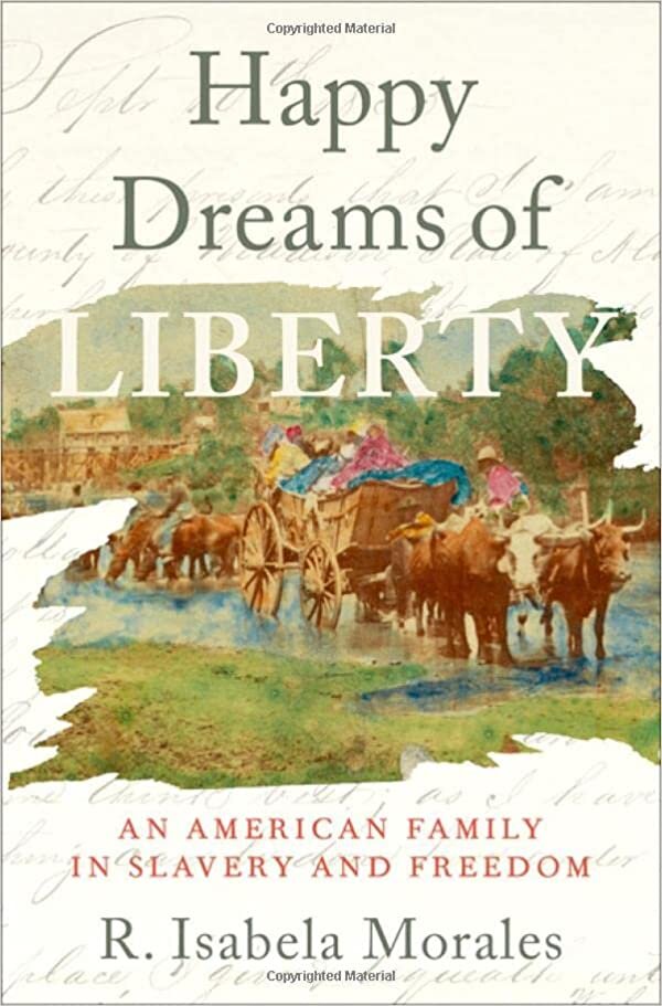 تحميل Happy Dreams of Liberty: An American Family in Slavery and Freedom