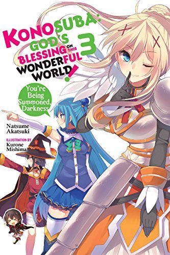 Konosuba: God's Blessing on This Wonderful World!, Vol. 3 (light novel): You're Being Summoned,  Darkness (Konosuba (light novel)) (English Edition)