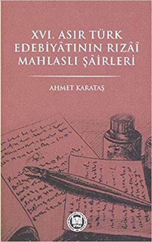 XVI. Asır Türk Edebiyatının Rızai Mahlaslı Şairleri indir