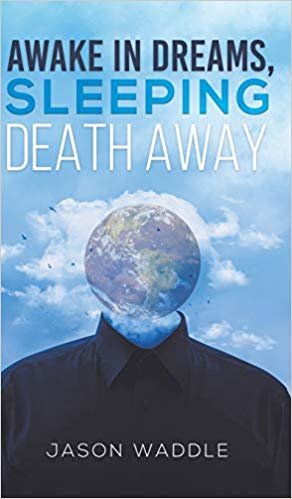 اقرأ Awake in Dreams, Sleeping Death Away الكتاب الاليكتروني 
