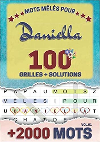 Mots mêlés pour Daniella: 100 grilles avec solutions, +2000 mots cachés, prénom personnalisé Daniella | Cadeau d'anniversaire pour f, maman, sœur, fille, enfant | Petit Format A5 (14.8 x 21 cm)