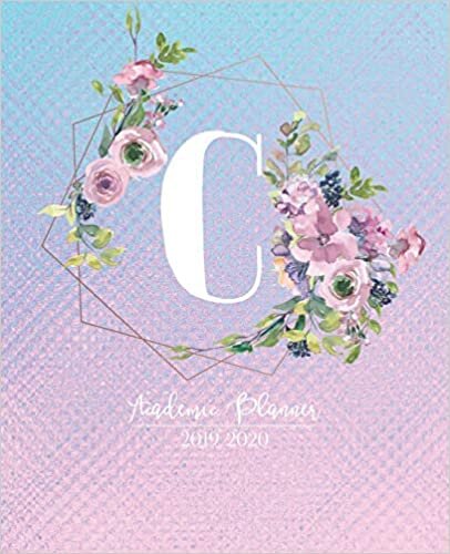 Academic Planner 2019-2020: Pink Purple and Blue Matte Iridescent with Mauve Flowers Monogram Letter C Academic Planner July 2019 - June 2020 for Students, Moms and Teachers (School and College) indir