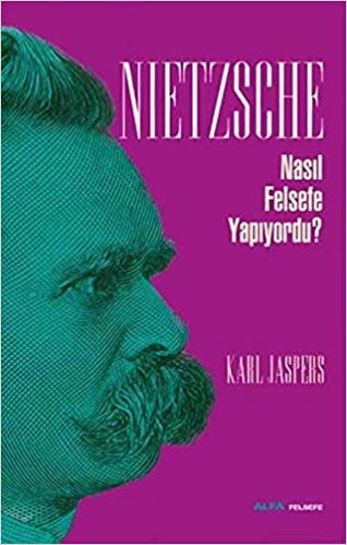 Nietzsche Nasıl Felsefe Yapıyordu? indir