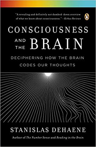 ダウンロード  Consciousness and the Brain: Deciphering How the Brain Codes Our Thoughts 本
